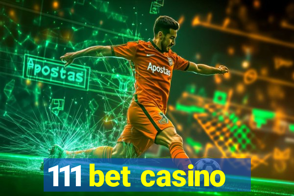 111 bet casino